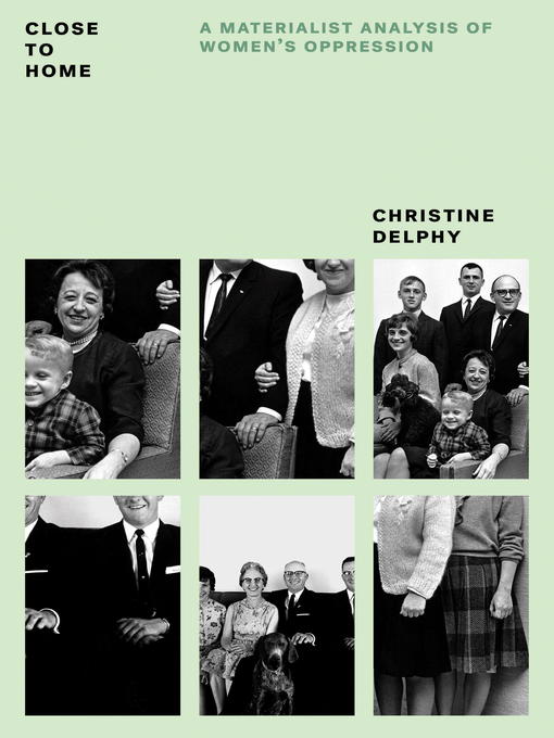 Title details for Close to Home by Christine Delphy - Wait list